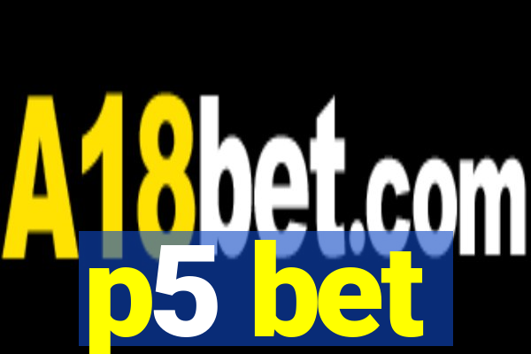 p5 bet